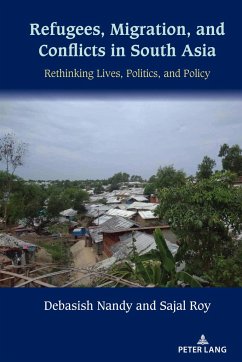 Refugees, Migration, and Conflicts in South Asia - Nandy, Debasish;Roy, Sajal