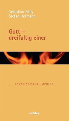 Gott - dreifaltig einer (eBook, ePUB) - Hofmann, Stefan; Maly, Sebastian