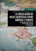 La circulación de ideas científicas entre América y Europa (eBook, ePUB)