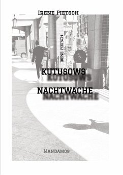 KUTUSOWS NACHTWACHE (eBook, ePUB) - Pietsch, Irene