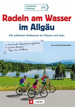 Radeln am Wasser im Allgäu (eBook, ePUB) - Bahnmüller, Wilfried; Bahnmüller, Lisa