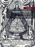 Milagros y políticas: (eBook, ePUB)