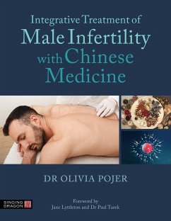 Integrative Treatment of Male Infertility with Chinese Medicine (eBook, ePUB) - Pojer, Olivia