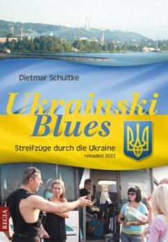 Ukrainski Blues Neuauflage 2022 - Schultke, Dietmar