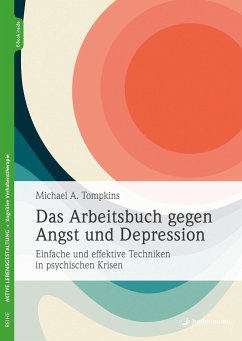 Das Arbeitsbuch gegen Angst und Depression - Tompkins, Michael A.