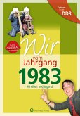 Geboren in der DDR - Wir vom Jahrgang 1983 - Kindheit und Jugend