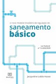 O novo modelo brasileiro de regulação do saneamento básico: Lei Federal nº 14.026/2020 (eBook, ePUB)