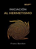 Iniciación al hermetismo (traducido) (eBook, ePUB)