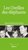 Les Oreilles des éléphants (eBook, ePUB)