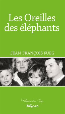Les Oreilles des éléphants (eBook, ePUB) - Füeg, Jean-François