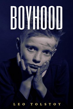 Boyhood (Annotated) (eBook, ePUB) - Leo, Tolstoy