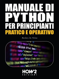 Manuale di Python per Principianti (eBook, PDF) - De Palma, Barbara