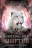 Resisting Her Shifter (The Paranormal Council, #14.5) (eBook, ePUB)