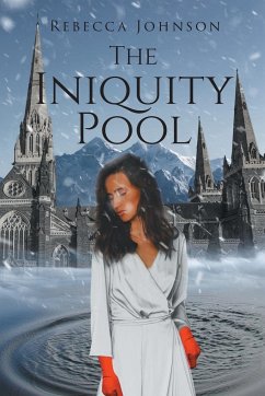 The Iniquity Pool - Johnson, Rebecca