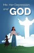Me, Her Depression, and God (eBook,... - Bild 1