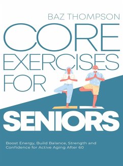 Core Exercises for Seniors - Thompson, Baz