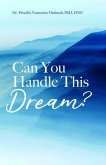 Can You Handle This Dream? (eBook, ePUB)