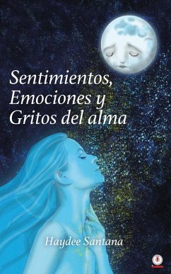 Sentimientos, emociones y gritos del alma - Santana, Haydee