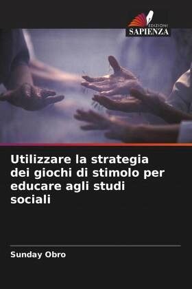 Utilizzare la strategia dei giochi di stimolo per educare agli studi sociali