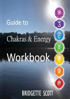 Guide to Chakras & Energy Workbook - Scott, Bridgette