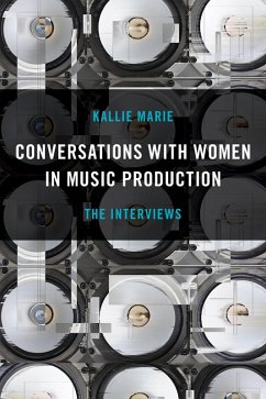 Conversations with Women in Music Production (eBook, ePUB) - Marie, Kallie