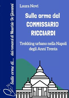 Sulle orme del Commissario Ricciardi - Novi, Laura