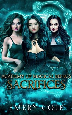 Sacrifices (Academy of Magical Beings, #3) (eBook, ePUB) - Cole, Emery