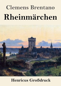 Rheinmärchen (Großdruck) - Brentano, Clemens