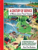 A Century of Service to Maine's Leisure Travel Industry