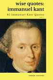 Wise Quotes - Immanuel Kant (95 Immanuel Kant Quotes)