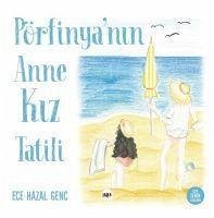 Pörfinyanin Anne Kiz Tatili - Hazal Genc, Ece