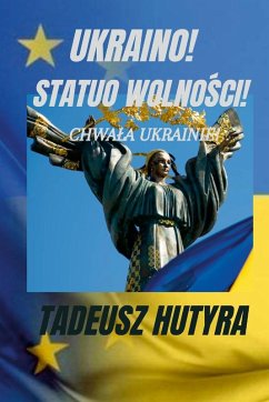 UKRAINO! STATUO WOLNO¿CI! - Hutyra, Tadeusz