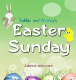 Robbie and Cheeky's Easter Sunday