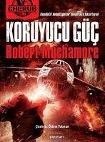 Koruyucu Güc - Muchamore, Robert