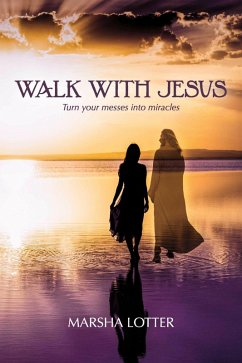 Walk with Jesus (eBook, ePUB) - Lotter, Marsha