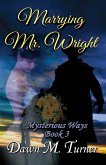 Marrying Mr. Wright (Mysterious Ways, #3) (eBook, ePUB)