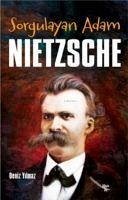 Sorgulayan Adam Nietzsche - Yilmaz, Deniz
