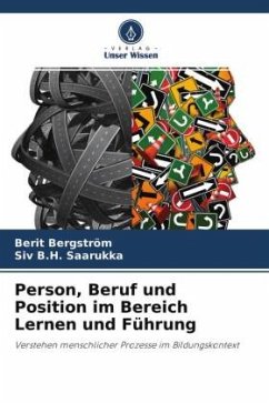 Person, Beruf und Position im Bereich Lernen und Führung - Bergström, Berit;Saarukka, Siv B.H.