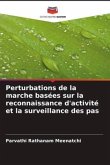 Perturbations de la marche basées sur la reconnaissance d'activité et la surveillance des pas