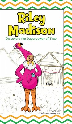 Riley Madison Discovers the Superpower of Time - Akers, June