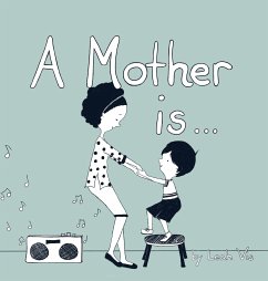 A Mother Is... - Vis, Leah
