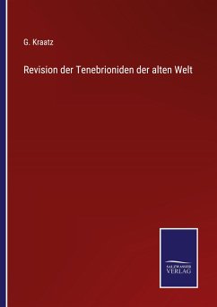 Revision der Tenebrioniden der alten Welt - Kraatz, G.