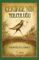 Cekirgenin Yolculugu - Lobel, Arnold