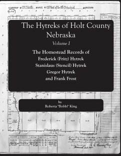 The Hytreks of Holt County, Nebraska Volume I. - King, Roberta "Bobbi"