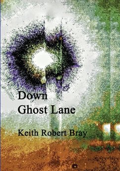 Down Ghost Lane - Bray, Keith