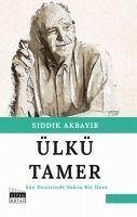 Ülkü Tamer - Söz Denizinde Sakin Bir Dere - Akbayir, Siddik