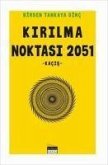 Kirilma Noktasi 2051 Kacis