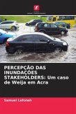 PERCEPÇÃO DAS INUNDAÇÕES STAKEHOLDERS: Um caso de Weija em Acra