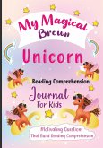My Magical Brown Unicorn Reading Comprehension Journal For Kids