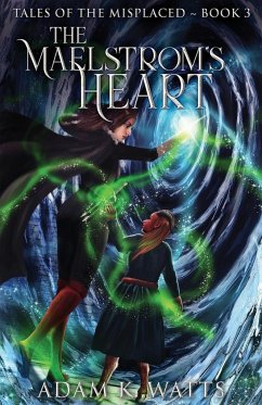 The Maelstrom's Heart - Watts, Adam K.